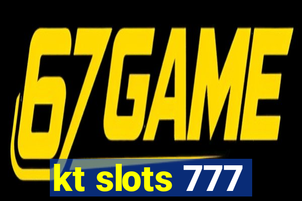 kt slots 777